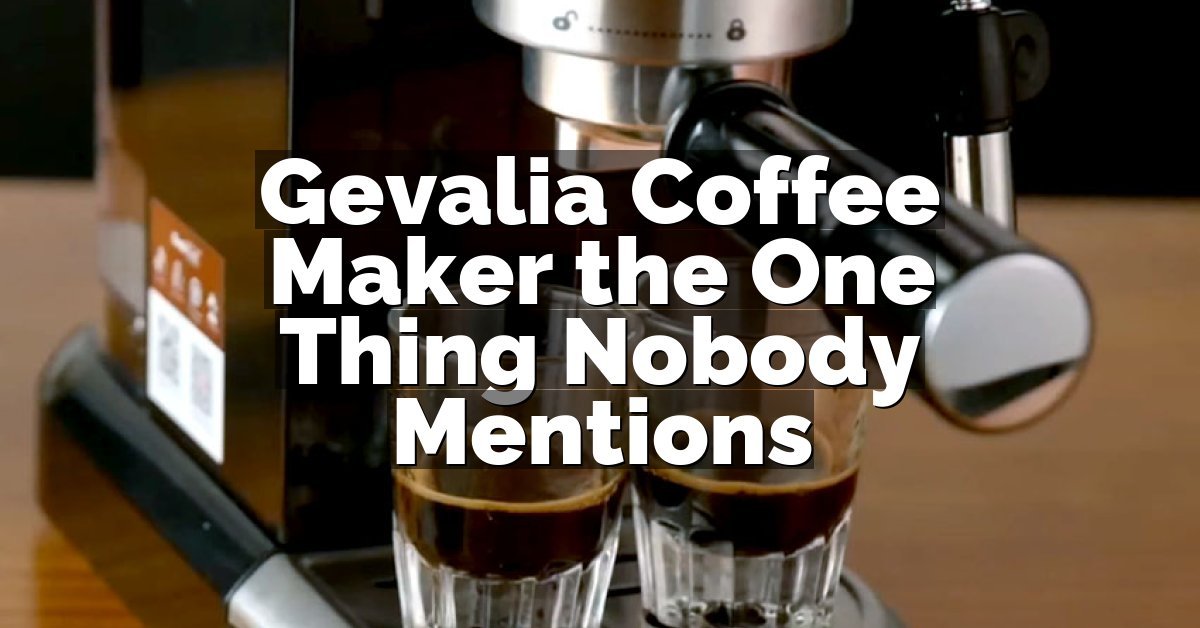 Gevalia Coffee Maker the One Thing Nobody Mentions