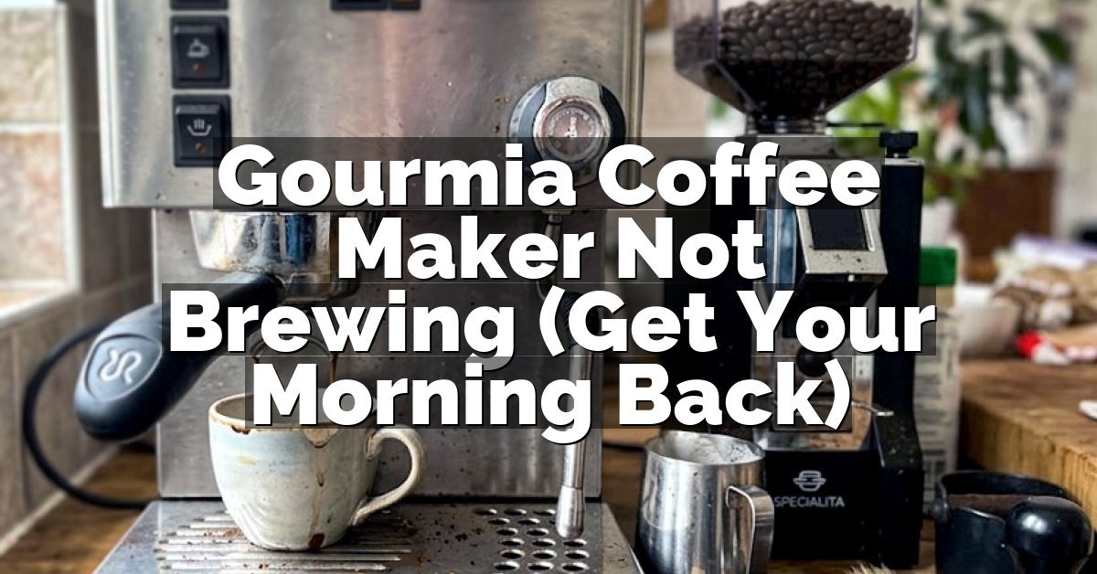 Gourmia Coffee Maker Not Brewing (Get Your Morning Back)