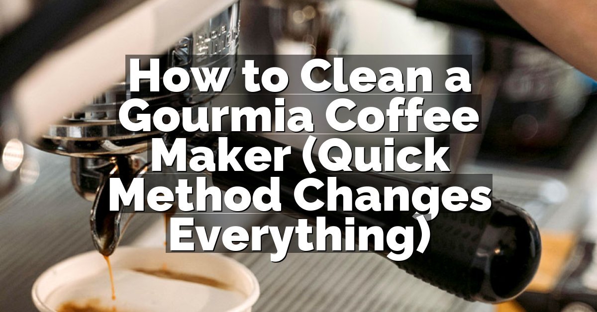 How to Clean a Gourmia Coffee Maker (Quick Method Changes Everything)