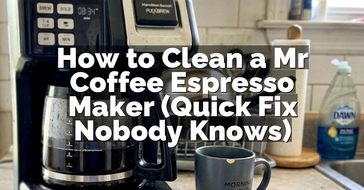 How to Clean a Mr Coffee Espresso Maker (Quick Fix Nobody Knows)