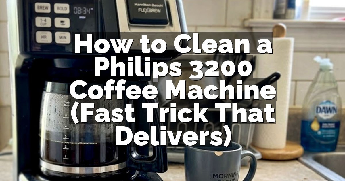 How to Clean a Philips 3200 Coffee Machine (Fast Trick That Delivers)