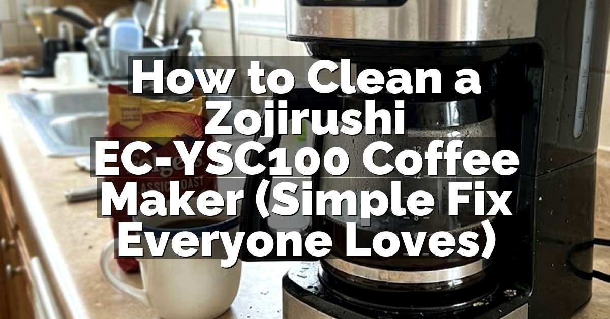 How to Clean a Zojirushi EC-YSC100 Coffee Maker (Simple Fix Everyone Loves)
